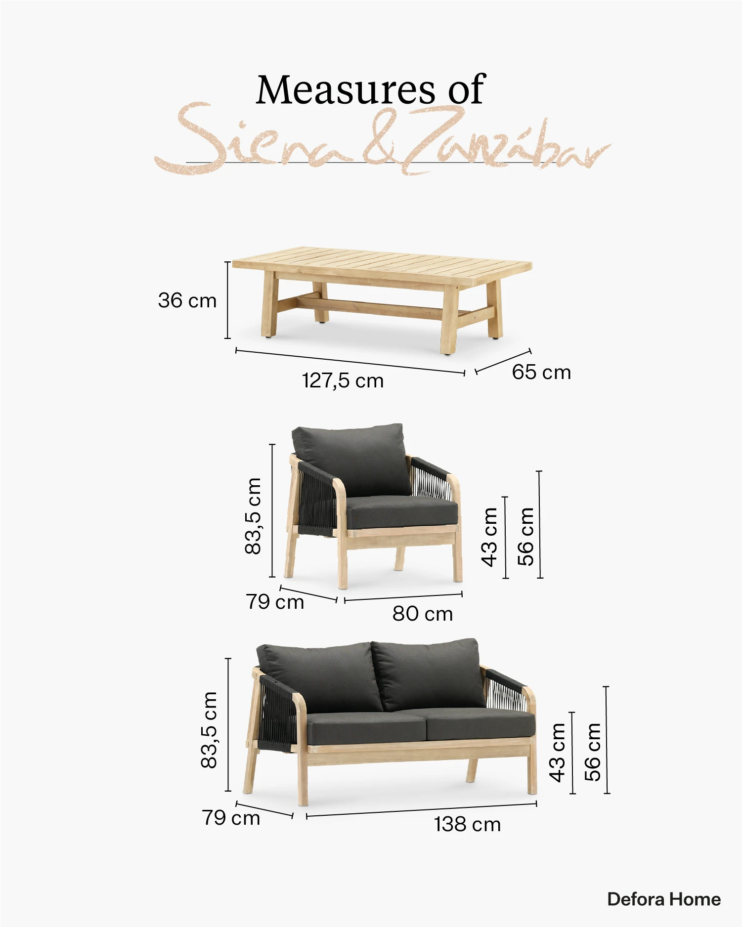 Siena Zanzibar garden set.
Measurement 